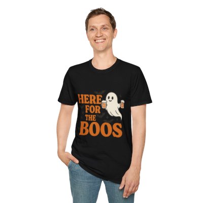 Here for the Boos T-Shirt