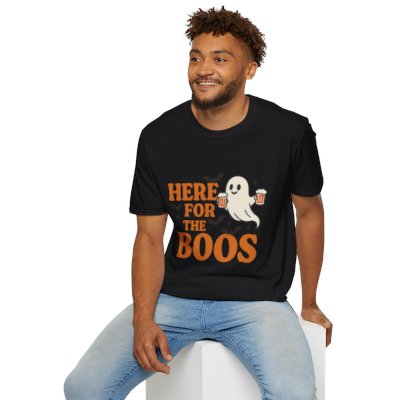 Here for the Boos T-Shirt