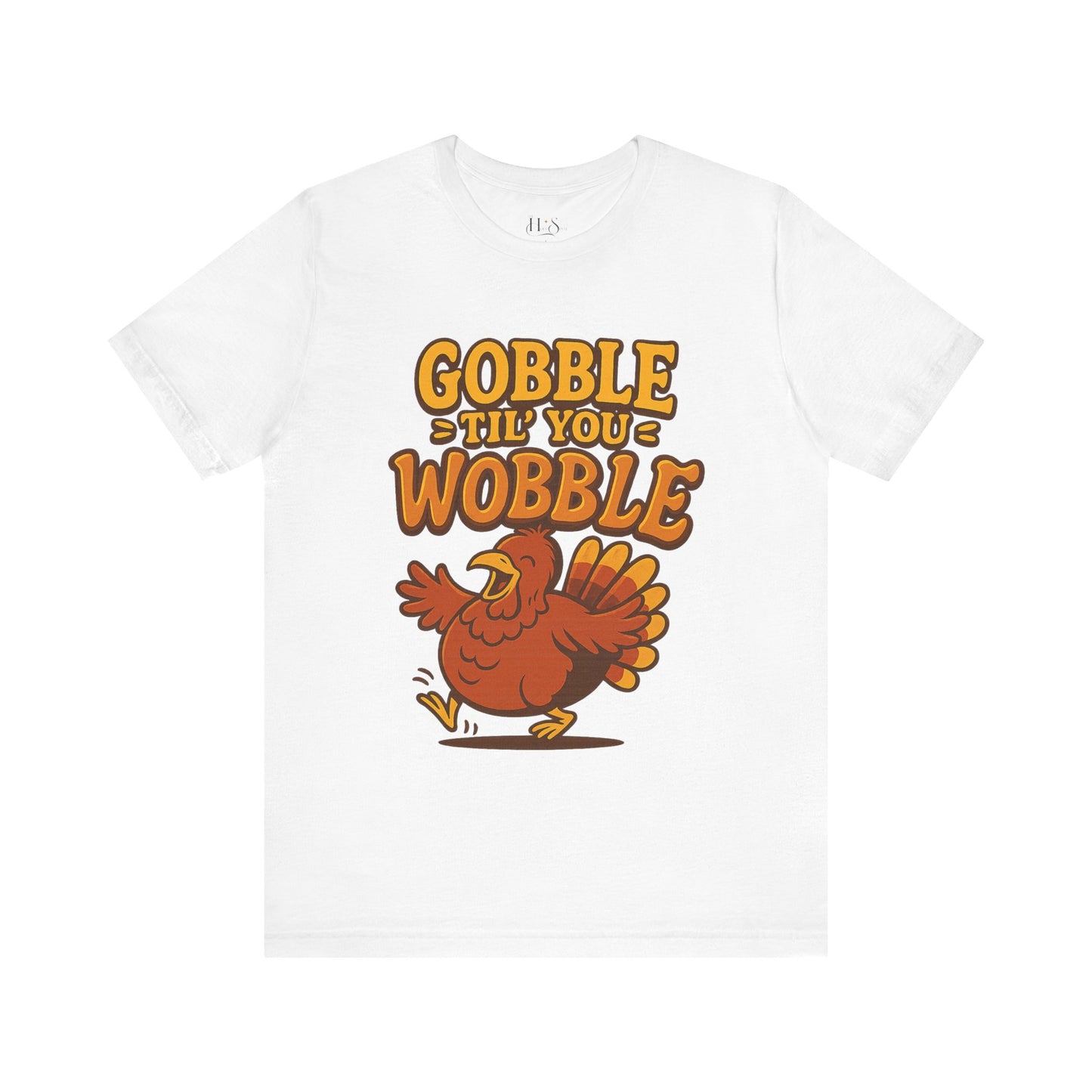 Gobble Wobble T-Shirt