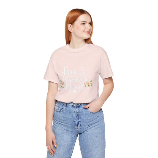 Mom's Home T-Shirt