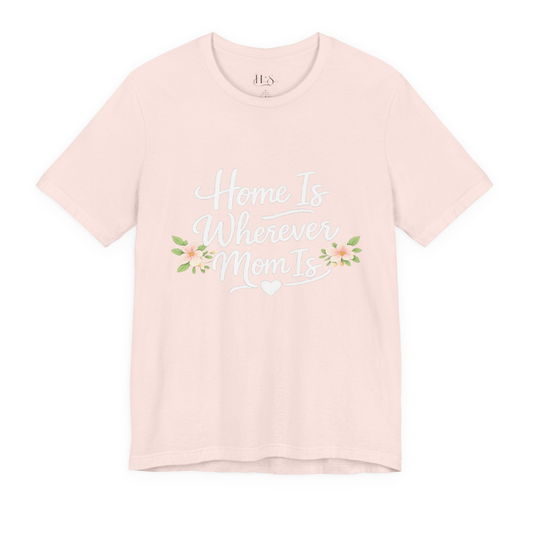 Mom's Home T-Shirt